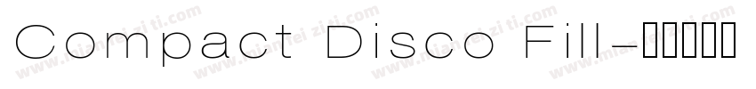 Compact Disco Fill字体转换